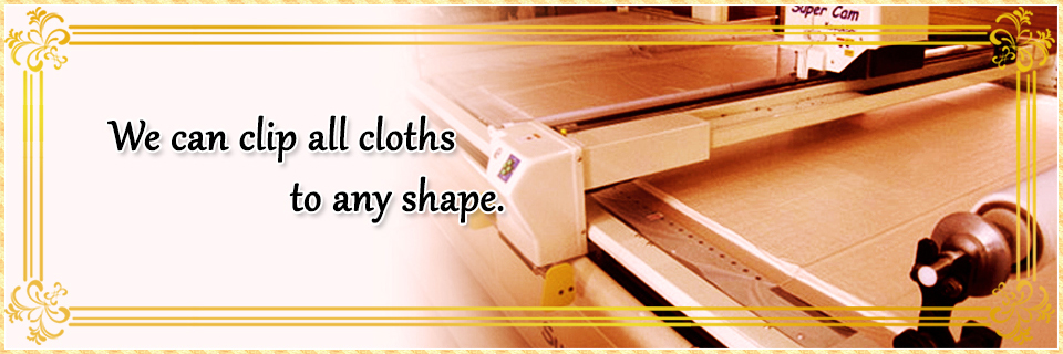 We can clip all cloths to any shape.